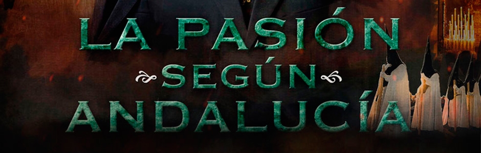 La pasión según Andalucia