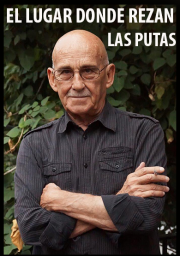 El Lugar Donde Rezan las Putas o Que lo Dicho Sea