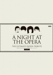 A Night At The Opera. The ultimate Queen Tribute