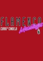 Flamenco y Monólogos