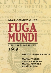 Fuga Mundi. Expulsión de los Moriscos 1609